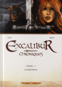 Excalibur Chroniques Tome 2 : Cernunnos - Istin Jean-Luc ; Brion Alain