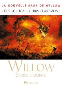 Les chroniques de la Terre d'Ombre Tome 3 : Willow, étoile d'ombre - Lucas George ; Claremont Chris ; Briclot Audrey
