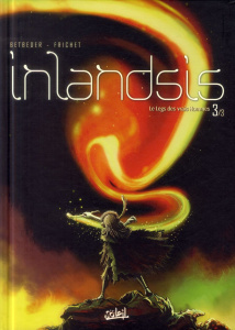 Inlandsis Tome 3 : Le legs des vrais hommes - Betbeder Stéphane ; Frichet Paul