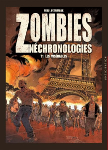 Zombies Néchronologies Tome 1 : Les misérables - Peru Olivier ; Petrimaux Nicolas ; Cholet Sophian