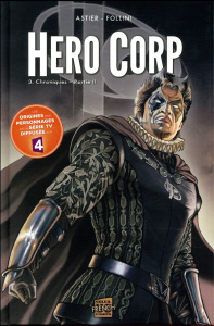 Hero Corp Tome 3 : Chroniques. Partie 2 - Astier Simon ; Follini Francesca