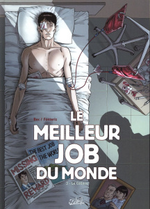 Le meilleur job du monde Tome 3 : Le cobaye - Bec Christophe ; Fonteriz Rafael ; Facio Hugo Seba