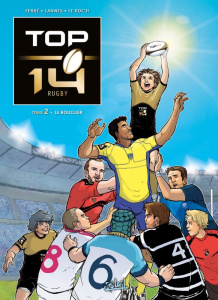 Top 14 Tome 2 : Le bouclier - Ferré Benjamin ; Lannes Christopher ; Le Roc'h Gil