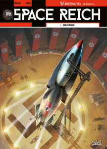 Space Reich Tome 1 : Duel d'aigles - Nolane Richard D. ; Vicanovic-Maza Milorad ; Nikol