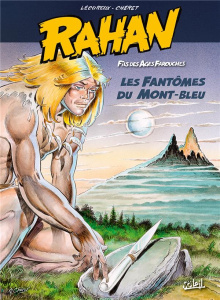 Rahan Tome 1 : Les fantômes du Mont-Bleu - Lécureux Jean-François ; Chéret André ; Chéret Cha