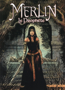 Merlin Le Prophète Tome 5 : La voie du juste - Istin Jean-Luc ; Vukic Bojan ; Jacquemoire Elodie