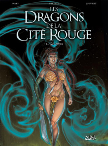 Les dragons de la cité rouge Tome 1 : Alec Deeran - Jarry Nicolas ; Jouvent David ; Wietzel Erik