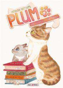 Plum, un amour de chat Tome 6 - Natsumi Hoshino ; Gerriet Julie