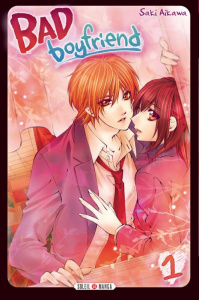 Bad Boyfriend Tome 1 - Aikawa Saki ; Piauger Sophie
