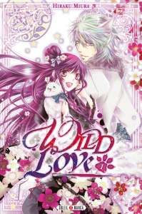 Wild love Tome 1 - Miura Hiraku ; Gerriet Julie