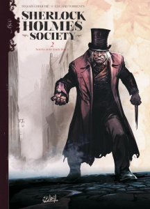 Sherlock Holmes Society Tome 2 : Noires sont leurs âmes - Cordurié Sylvain ; Torrents Eduard ; Bastide Jean