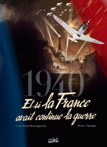 1940, et si la France avait continué la guerre Tome 1 : Le grand déménagement - Pécau Jean-Pierre ; Ukropina Jovan ; Cinna Tanja