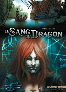 Le Sang du Dragon Tome 10 : Lilith - Istin Jean-Luc ; Créty Stéphane