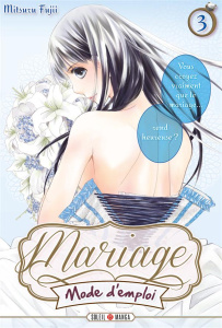 Mariage, Mode d'emploi Tome 3 - Fujii Mihona ; Gerriet Julie