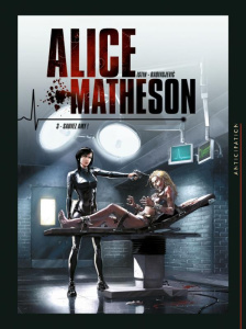 Alice Matheson Tome 3 : Sauvez Amy ! - Istin Jean-Luc ; Radivojevic Zivorad