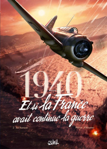 1940, et si la France avait continué la guerre Tome 2 : Le Sursaut - Pécau Jean-Pierre ; Ukropina Jovan ; Cinna Tanja