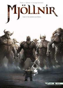 Mjöllnir Tome 3 : Un monde sans dieux - Peru Olivier ; Goux Pierre-Denis ; Jacquemoire Elo