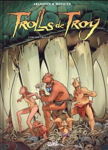 Trolls de Troy Tome 21 : L'or des Trolls - Arleston Christophe ; Mourier Jean-Louis ; Guth Cl