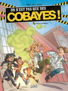 On n'est pas que des cobayes ! Tome 2 : Défis explosifs ! - Ferré Benjamin ; Rea Arianna ; Odone Joël