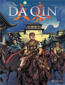 Da Qin Tome 2 : Le voyage vers l'Est - Richard Olivier ; WeiLin Yang
