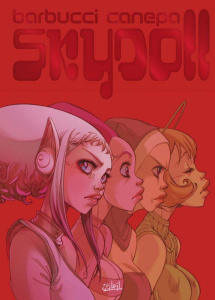 Sky Doll Tome 4 : Sudra. Edition prestige, inclus une galerie d'hommages inédits - Barbucci Alessandro ; Canepa Barbara ; Bertin Cyri