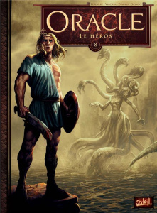 Oracle Tome 8 : Le Héros - Lesparre Patrice ; D'Auria Fabio ; Viacava Roberto