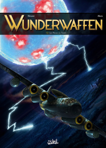 Wunderwaffen Tome 12 : Les pièges du temps - Nolane Richard D. ; Vicanovic-Maza Milorad ; Milji