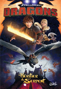 Dragons : L'Héritier du Serpent - Deblois Dean ; Hamilton Richard ; Wheatley Doug ;
