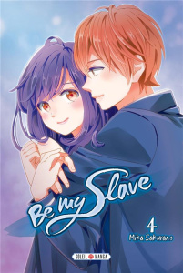 Be my Slave Tome 4 - Sakurano Mika ; Gerriet Julie
