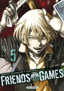Friends Games Tome 5 - Yamaguchi Mikoto ; Satô Yûki ; Gerriet Julie