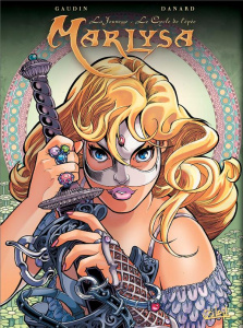 Marlysa Intégrale Tome 2 : La Jeunesse - Le cycle de l'épée. Tome 0 : La Jeunesse ; Tome 6 : La Femm - Gaudin Jean-Charles ; Danard Jean-Pierre ; Guillo
