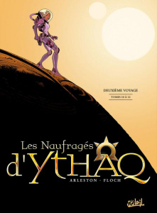 Les Naufragés d'Ythaq : Tomes 10 à 12. Deuxième voyage - Arleston Christophe ; Floch Adrien