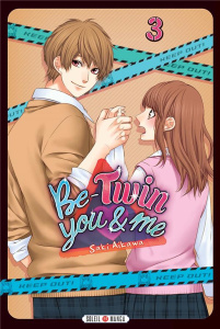 Be-Twin You & Me Tome 3 - Aikawa Saki ; Gerriet Julie