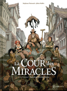 La cour des miracles Tome 1 : Anacréon, roi des gueux - Piatzszek Stéphane ; Maffre Julien ; Durandelle La