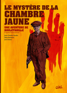 Une aventure de Rouletabille Tome 1 : Le Mystère de la chambre jaune - Gaudin Jean-Charles ; Leroux Gaston ; Slavkovic Si