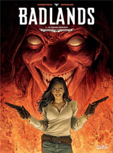 Badlands Tome 3 : Le Grand Serpent - Corbeyran Eric ; Kowalski Piotr ; Folny Aurore