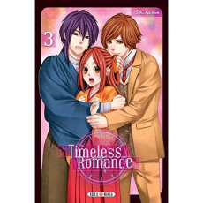 Timeless romance Tome 3 - Aikawa Saki ; Gerriet Julie
