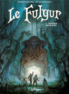 Le Fulgur Tome 3 : Les Terres brûlées - Bec Christophe ; Nenadov Dejan ; Cinna Tanja ; Sém