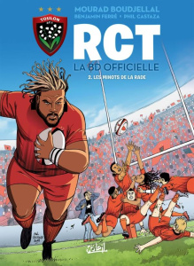RCT, la BD officielle Tome 2 : Les Minots de la rade - Ferré Benjamin ; Boudjellal Mourad ; Castaza Phili