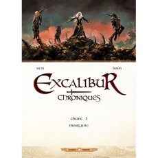 Excalibur Chroniques Tome 5 : Morgane - Istin Jean-Luc ; Brion Alain