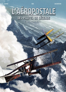 L'aéropostale, des pilotes de légende Tome 6 : Henri Rozès - Bec Christophe ; Faina Fabrizio ; Salvatori Mauro