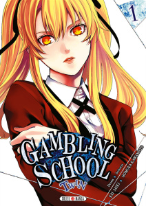Gambling School Twin Tome 1 - Saiki Kei ; Kawamoto Homura ; Gerriet Julie