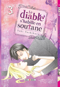 Le diable s'habille en soutane Tome 3 - Yoshihara Yuki ; Gerriet Julie