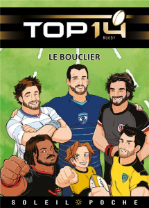 Top 14 : Le bouclier - Danjou Ludovic ; Ferré Benjamin ; Lannes Christoph