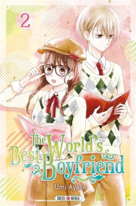 The World's Best Boyfriend Tome 2 - Ayase Umi ; Piauger Sophie
