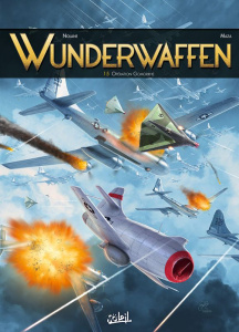 Wunderwaffen Tome 15 : Opération Gomorrhe - Nolane Richard D. ; Vicanovic-Maza Milorad ; Milji