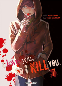 I love you so I kill you Tome 7 - Kaname Majuro ; Sakakibara Sousou ; Gerriet Julie