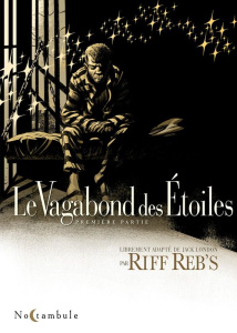 Le Vagabond des étoiles Tome 1 - REB'S RIFF