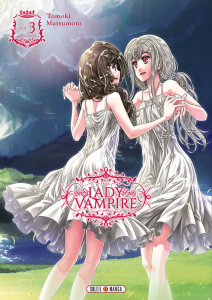 Lady Vampire Tome 3 - Matsumoto Tomoki ; Gerriet Julie