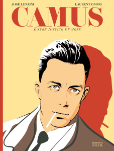 Camus. Entre justice et mère - Lenzini José ; Gnoni Laurent